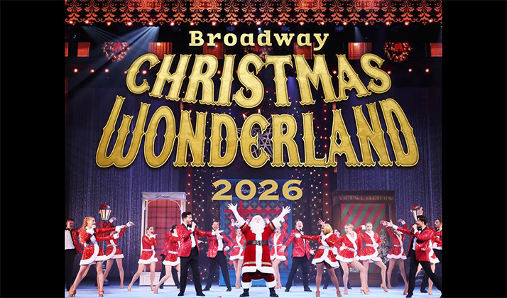ブロードウェイ クリスマス・ワンダーランド2026
